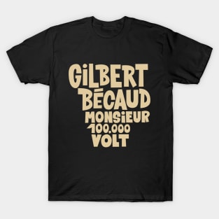 Gilbert Bécaud - Monsieur 100.000 Volt T-Shirt